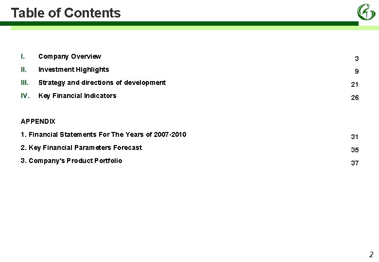 Table of Contents I. Company Overview 3 II. Investment Highlights 9 III. Strategy and