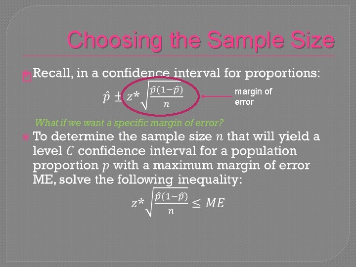 Choosing the Sample Size � margin of error 