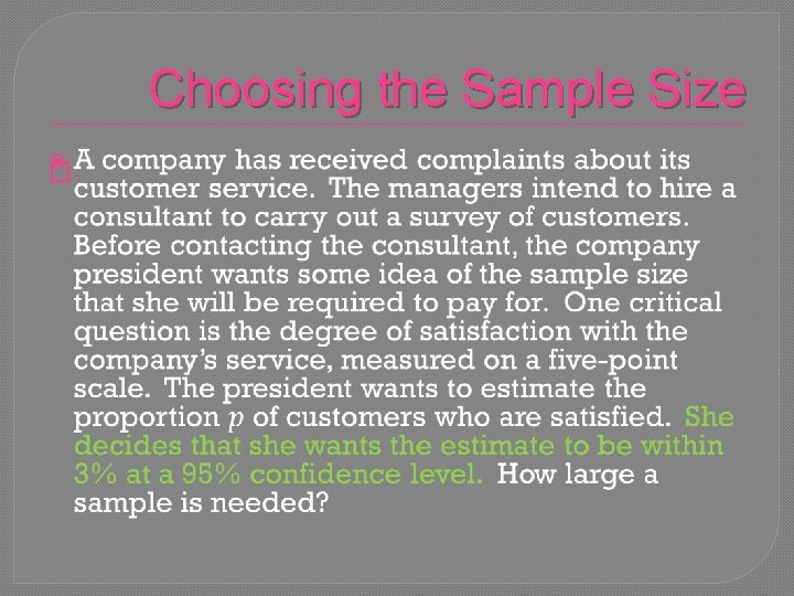 Choosing the Sample Size � 