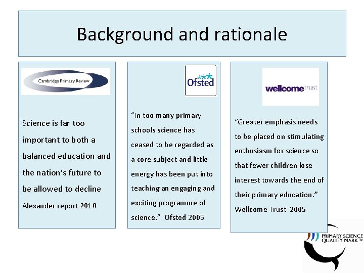Background and rationale Science is far too important to both a “In too many