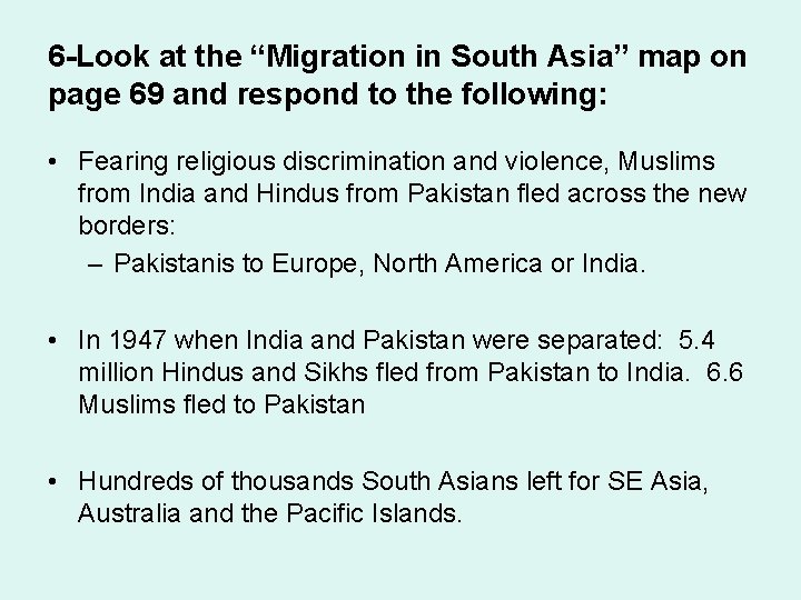 6 -Look at the “Migration in South Asia” map on page 69 and respond