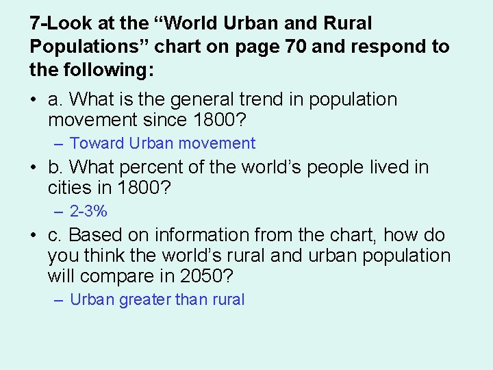 7 -Look at the “World Urban and Rural Populations” chart on page 70 and