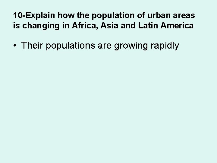 10 -Explain how the population of urban areas is changing in Africa, Asia and