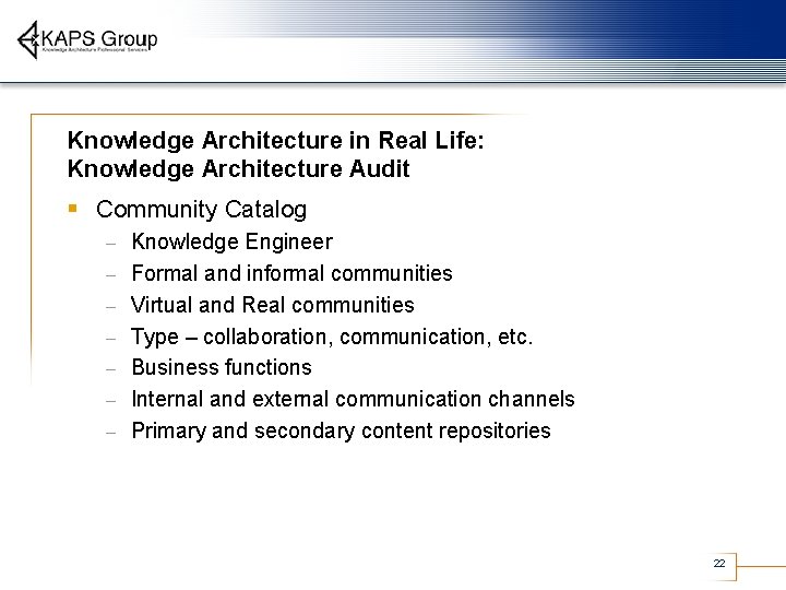 Knowledge Architecture in Real Life: Knowledge Architecture Audit § Community Catalog – – –