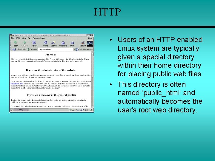 HTTP • Users of an HTTP enabled Linux system are typically given a special