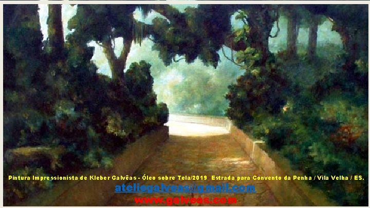 Pintura Impressionista de Kleber Galvêas - Óleo sobre Tela/2019 Estrada para Convento da Penha
