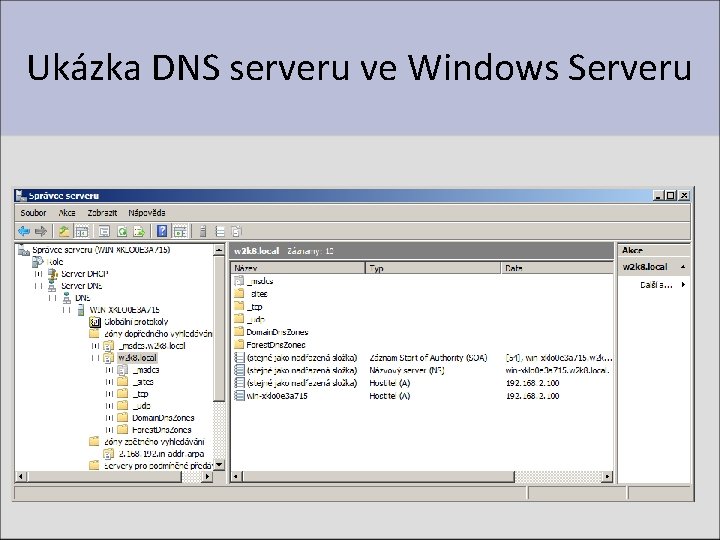 Ukázka DNS serveru ve Windows Serveru 
