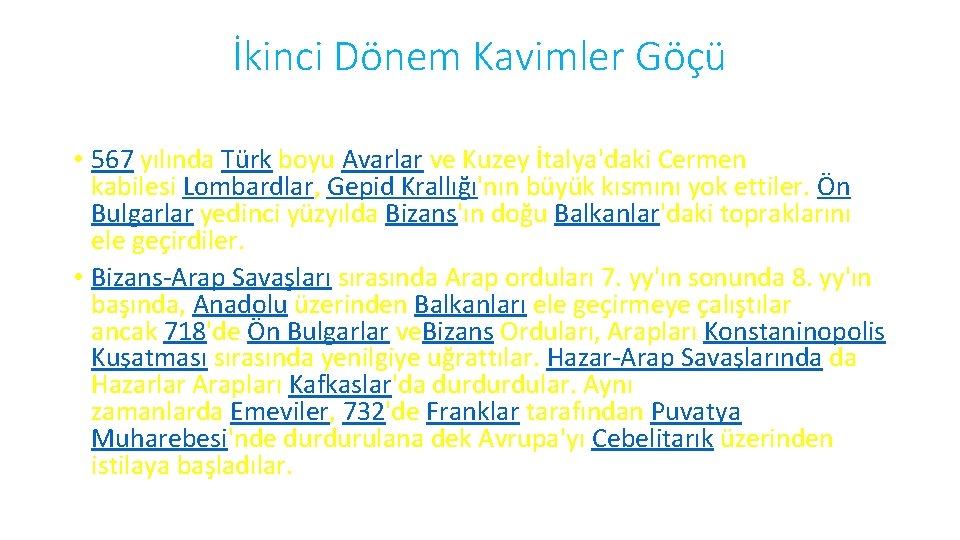 İkinci Dönem Kavimler Göçü • 567 yılında Türk boyu Avarlar ve Kuzey İtalya'daki Cermen