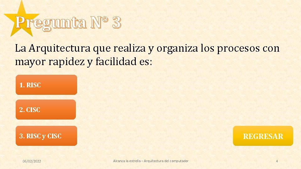 Pregunta N° 3 La Arquitectura que realiza y organiza los procesos con mayor rapidez