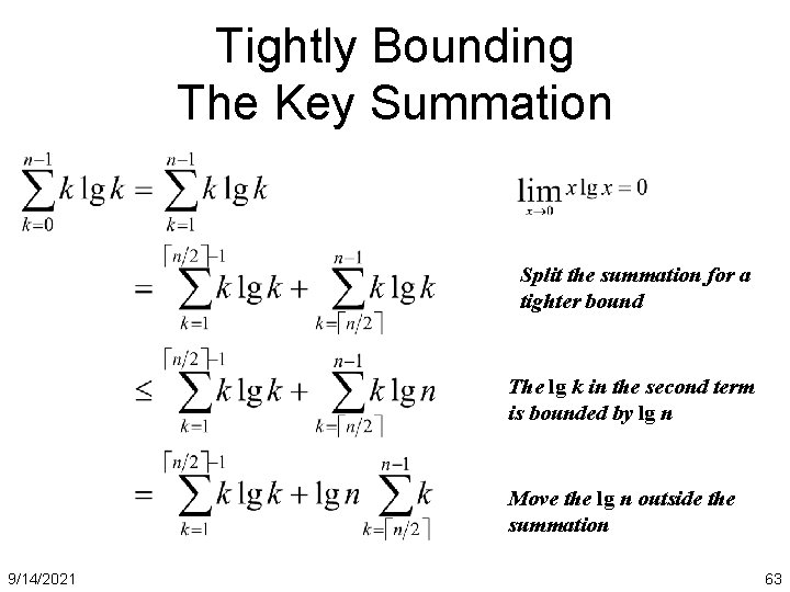 Tightly Bounding The Key Summation Split the summation for a What we doing here?