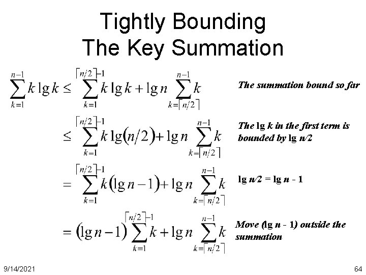 Tightly Bounding The Key Summation The summation bound so far The lg k in
