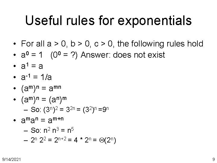 Useful rules for exponentials • • • For all a > 0, b >