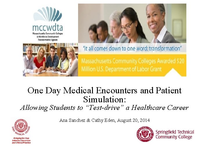 One Day Medical Encounters and Patient Simulation: Allowing Students to “Test-drive” a Healthcare Career