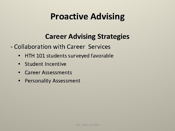 Proactive Advising Career Advising Strategies - Collaboration with Career Services • • HTH 101