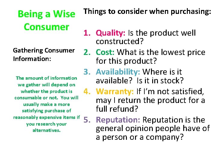Being a Wise Things to consider when purchasing: Consumer 1. Quality: Is the product