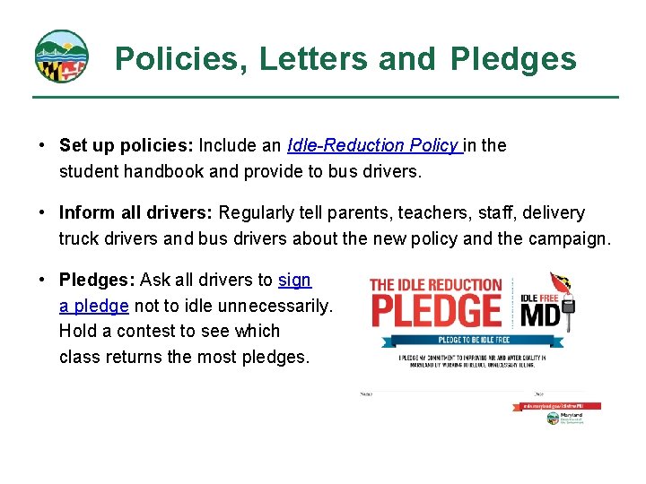 Policies, Letters and Pledges • Set up policies: Include an Idle-Reduction Policy in the