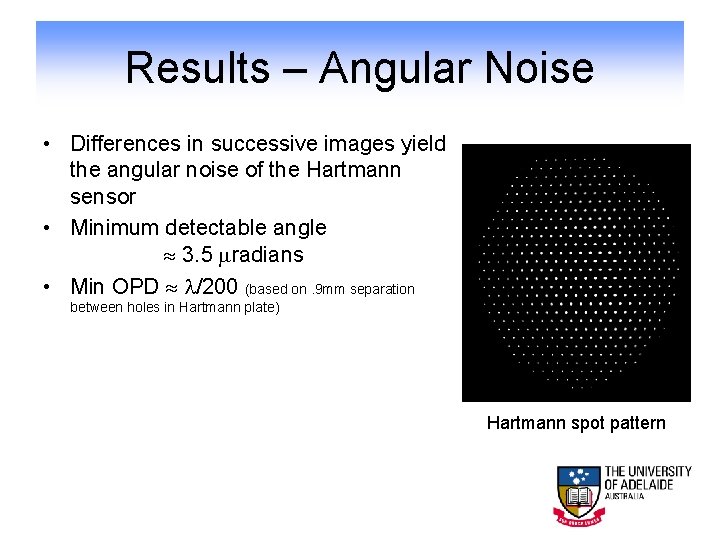 Results – Angular Noise • Differences in successive images yield the angular noise of
