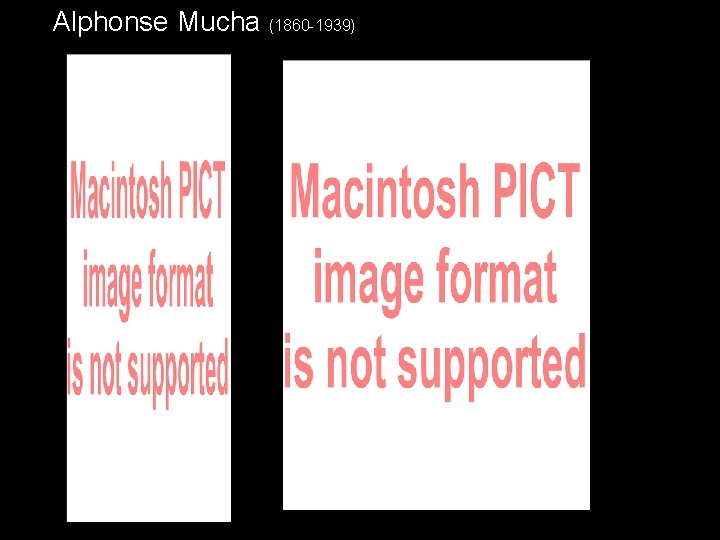 Alphonse Mucha (1860 -1939) 