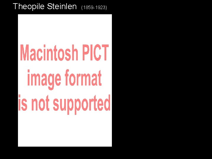 Theopile Steinlen (1859 -1923) 