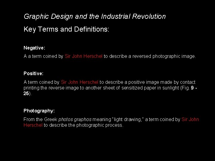 Graphic Design and the Industrial Revolution Photo Definitions Key Terms and Definitions: Negative: A