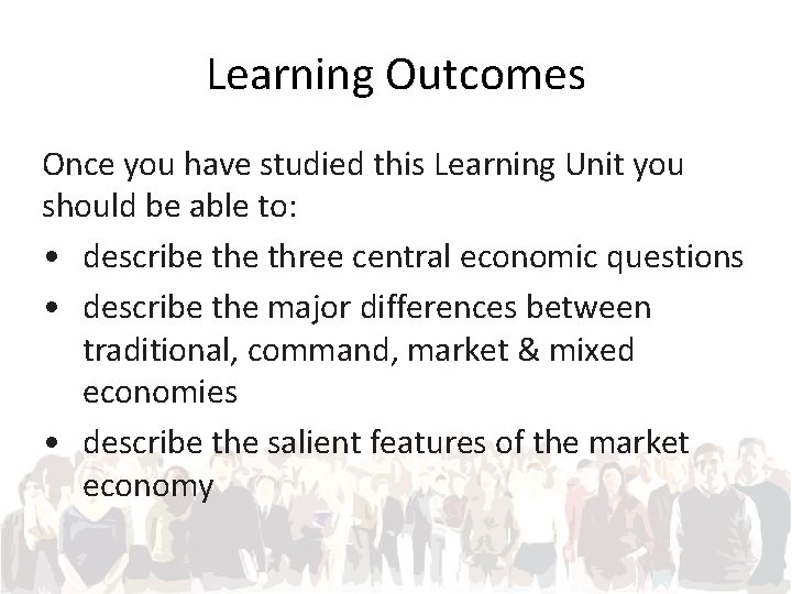 Learning Outcomes Once you have studied this Learning Unit you should be able to: