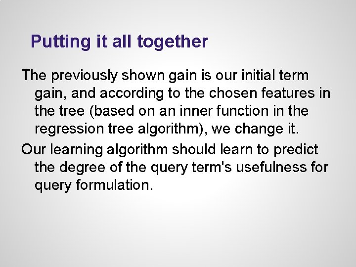 Putting it all together The previously shown gain is our initial term gain, and Putting it all together The previously shown gain is our initial term gain, and