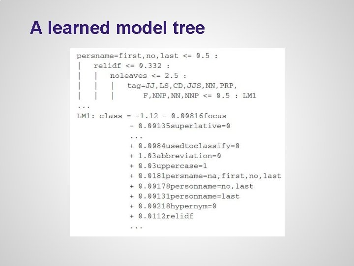 A learned model tree A learned model tree