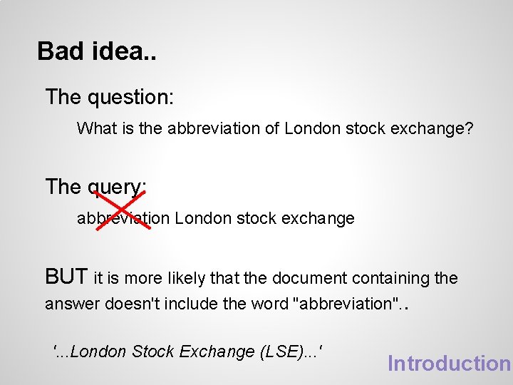 Bad idea. . The question: What is the abbreviation of London stock exchange? The Bad idea. . The question: What is the abbreviation of London stock exchange? The