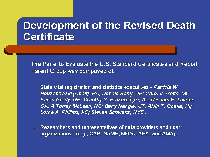 Development of the Revised Death Certificate The Panel to Evaluate the U. S. Standard