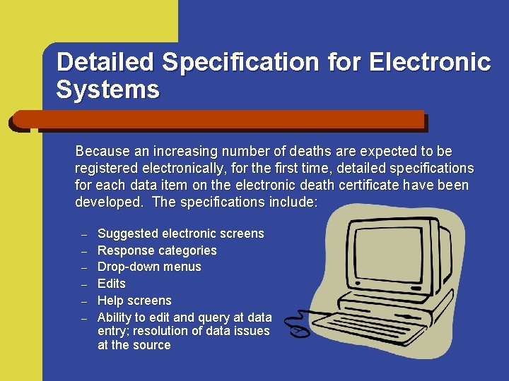 Detailed Specification for Electronic Systems Because an increasing number of deaths are expected to