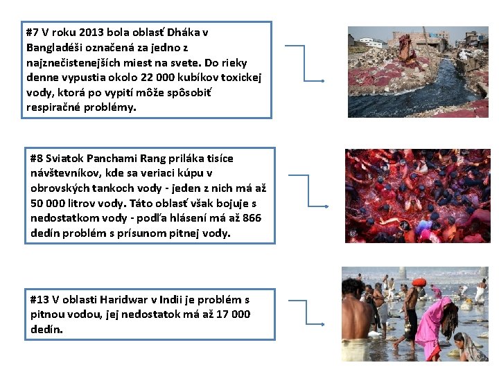 #7 V roku 2013 bola oblasť Dháka v Bangladéši označená za jedno z najznečistenejších