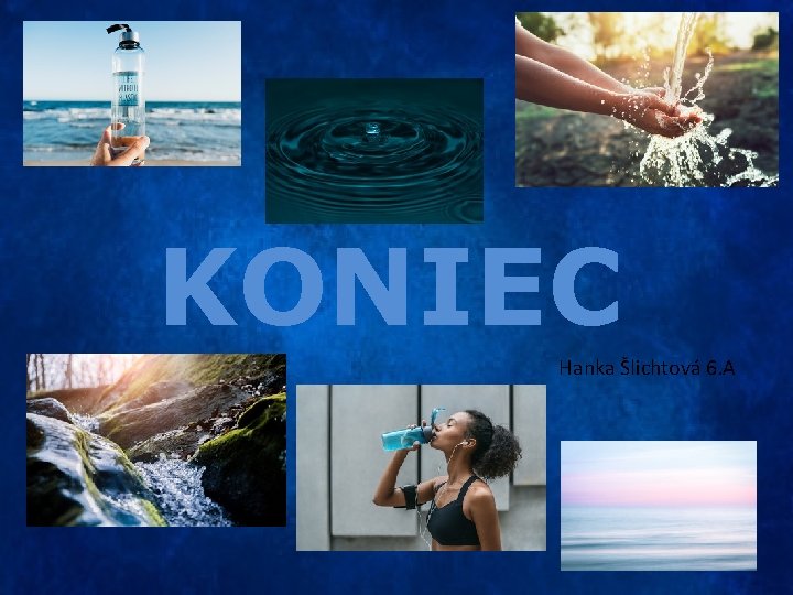 KONIEC Hanka Šlichtová 6. A 