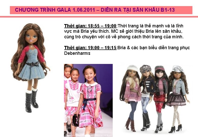 CHƯƠNG TRÌNH GALA 1. 06. 2011 – DIỄN RA TẠI S N KHẤU B