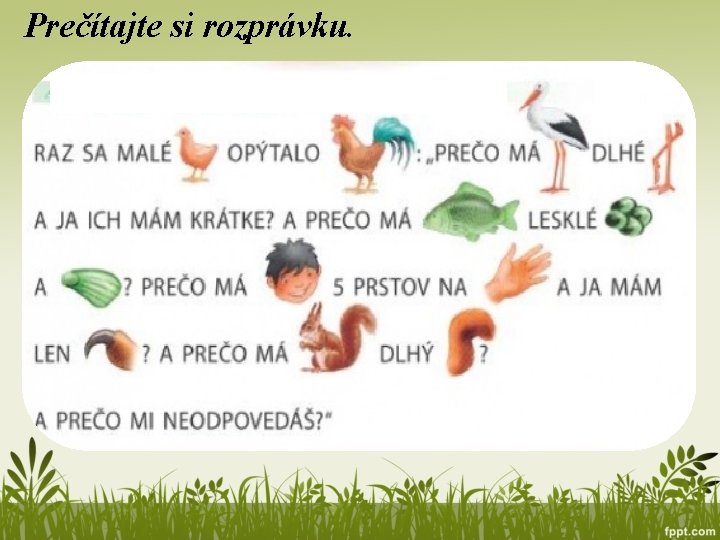 Prečítajte si rozprávku. 