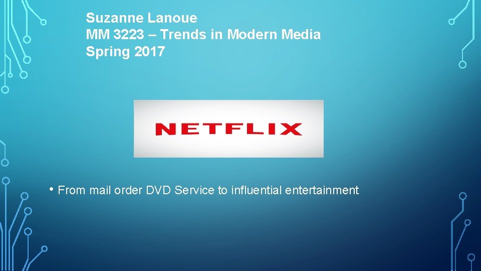 Suzanne Lanoue MM 3223 – Trends in Modern Media Spring 2017 • From mail