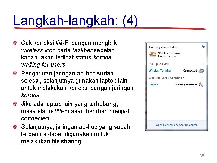 Langkah-langkah: (4) Cek koneksi Wi-Fi dengan mengklik wireless icon pada taskbar sebelah kanan, akan