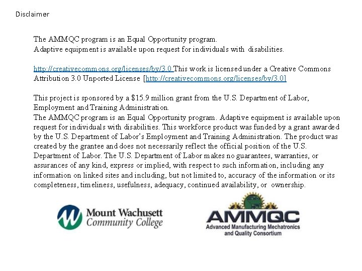 Disclaimer The AMMQC program is an Equal Opportunity program. Adaptive equipment is available upon