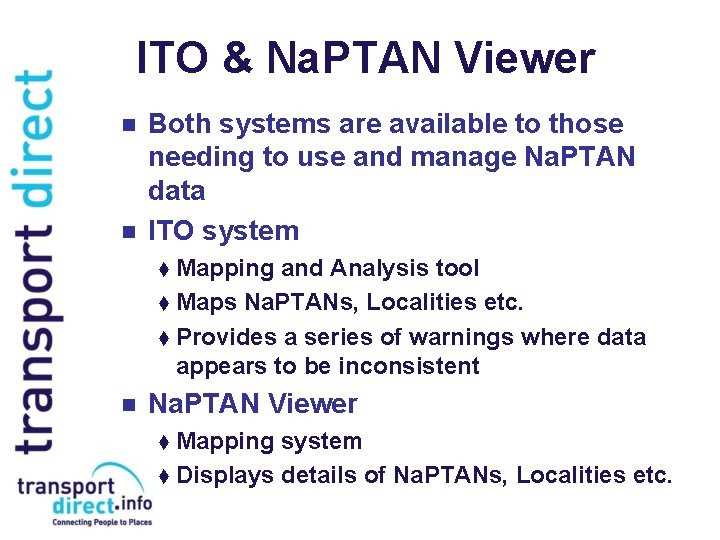 ITO & Na. PTAN Viewer n n Both systems are available to those needing