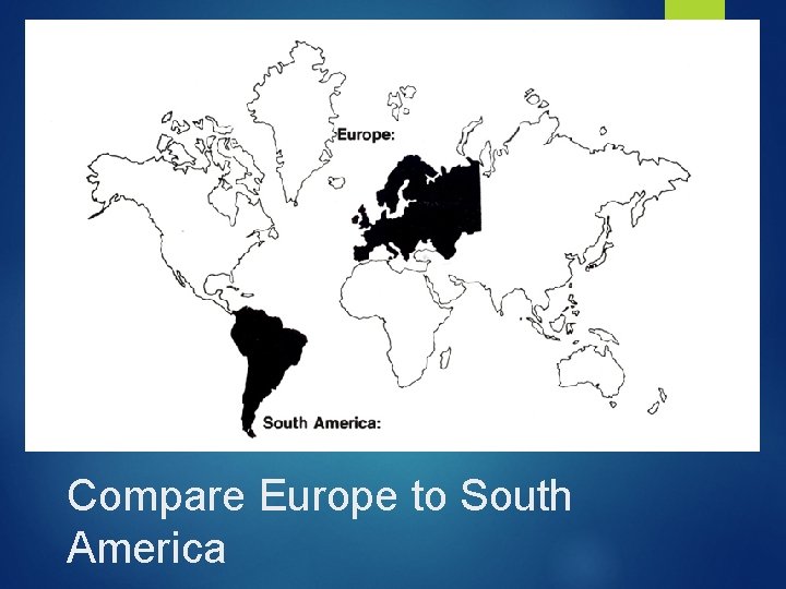 Compare Europe to South America 
