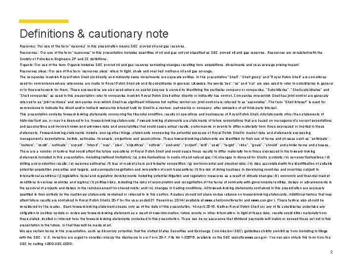 Definitions & cautionary note Reserves: Our use of the term “reserves” in this presentation