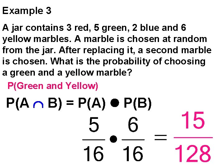 Example 3 A jar contains 3 red, 5 green, 2 blue and 6 yellow