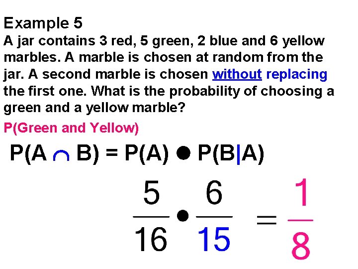 Example 5 A jar contains 3 red, 5 green, 2 blue and 6 yellow