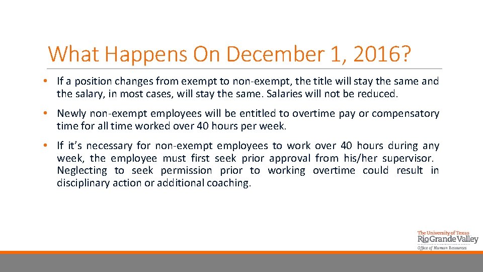 What Happens On December 1, 2016? • If a position changes from exempt to