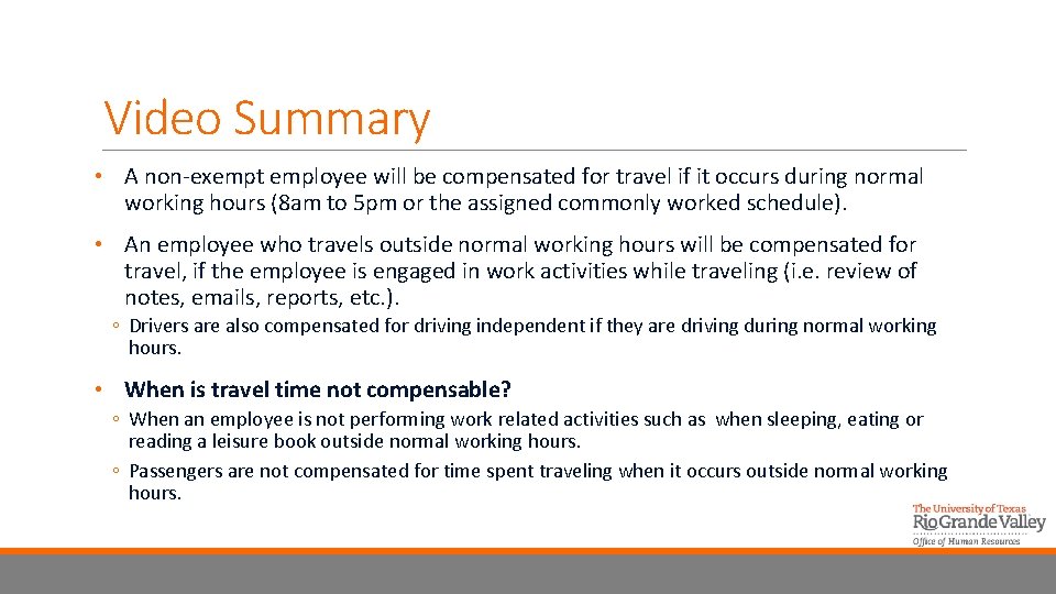 Video Summary • A non-exempt employee will be compensated for travel if it occurs