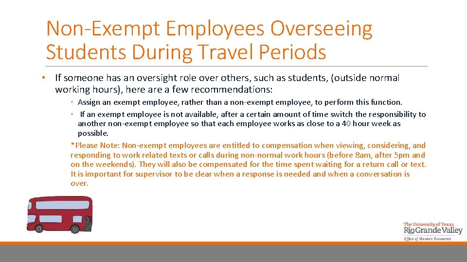 Non-Exempt Employees Overseeing Students During Travel Periods • If someone has an oversight role