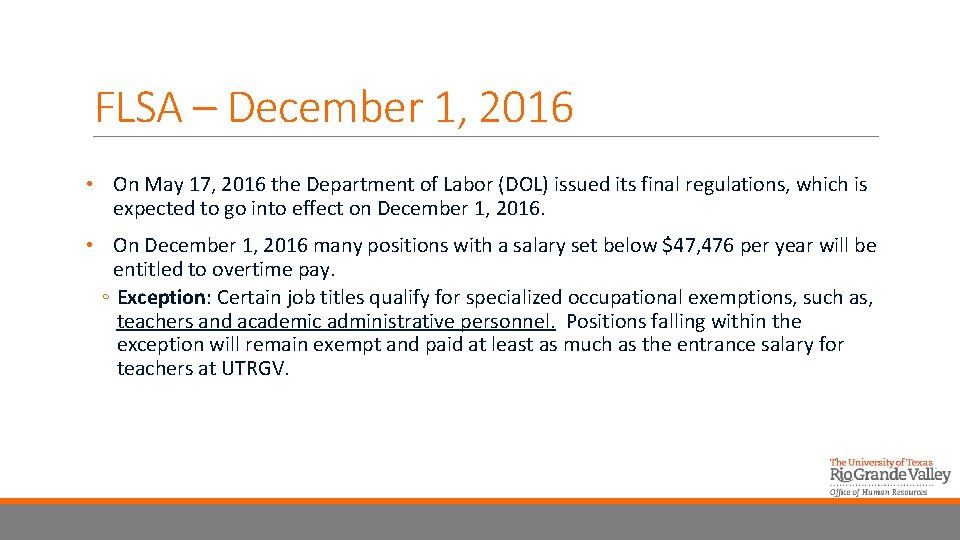 FLSA – December 1, 2016 • On May 17, 2016 the Department of Labor