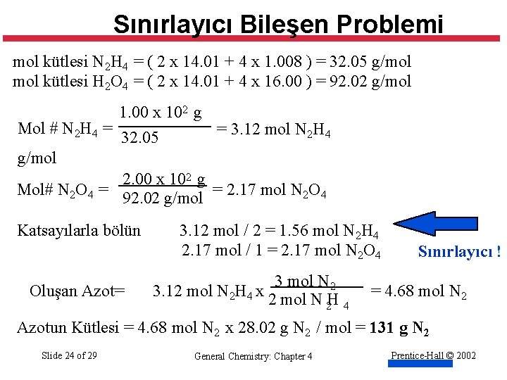 Sınırlayıcı Bileşen Problemi mol kütlesi N 2 H 4 = ( 2 x 14.