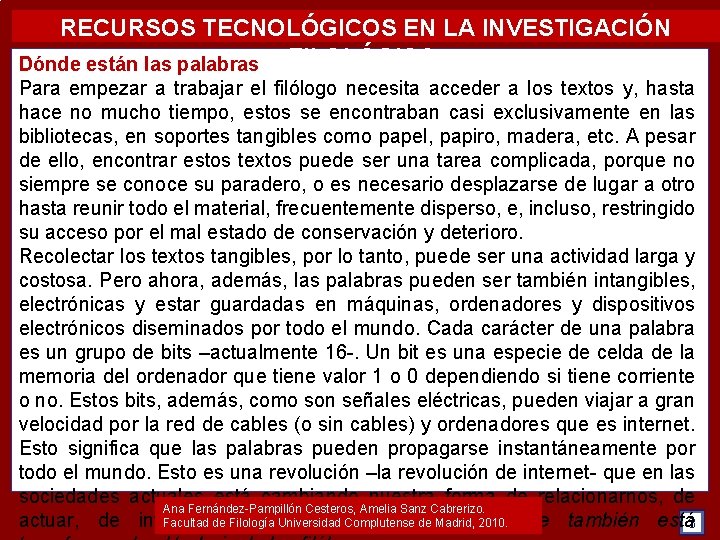 RECURSOS TECNOLÓGICOS EN LA INVESTIGACIÓN Dónde están las palabras FILOLÓGICA. Para empezar a trabajar