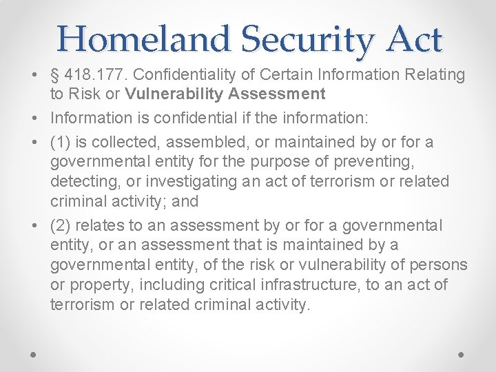 Homeland Security Act • § 418. 177. Confidentiality of Certain Information Relating to Risk