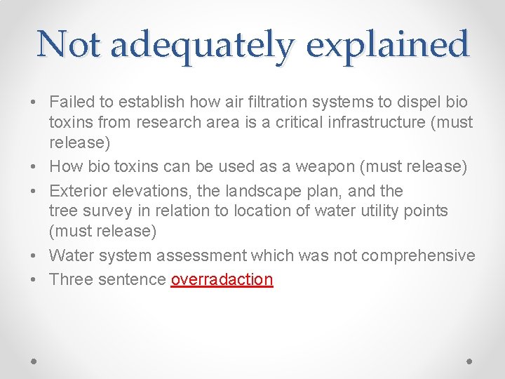 Not adequately explained • Failed to establish how air filtration systems to dispel bio